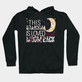 This grandma is loved to the moom and back Hoodie